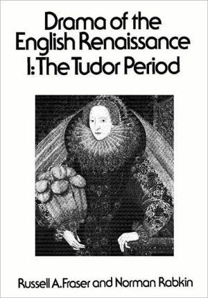 Book Drama of the English Renaissance: Volume 1, The Tudor Period free