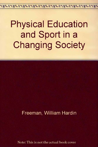 Book Physical Education and Sport in a Changing Society free