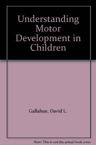 Book Understanding Motor Development In Children free