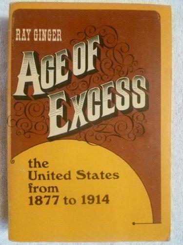 Book The age of excess: the United States from 1877 to 1914 free
