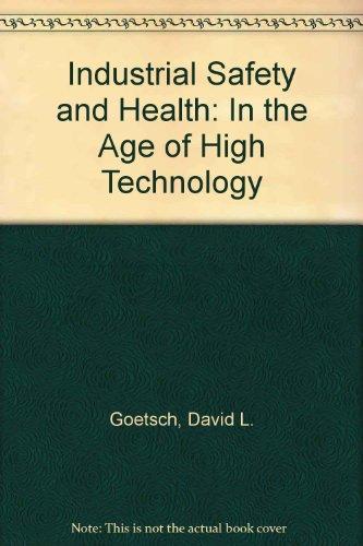 Book Industrial Safety and Health in the Age of High Technology: For Technologists, Engineers, and Managers free