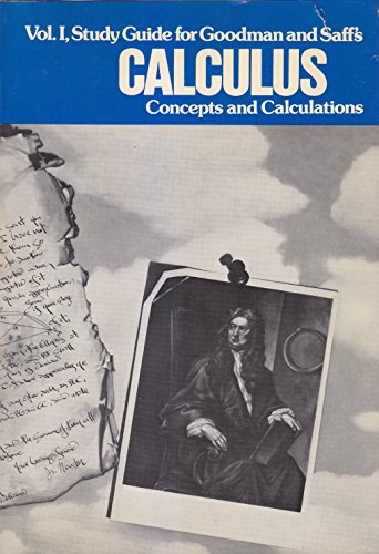 Book Study Guide for Goodman and Saff's Calculus: Concepts and Calculations (1) free