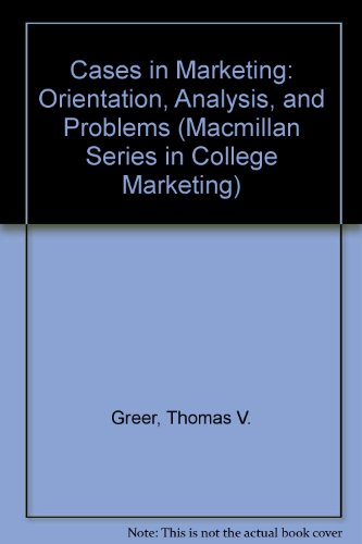 Book Cases in Marketing: Orientation, Analysis, and Problems (Macmillan Series in College Marketing) free