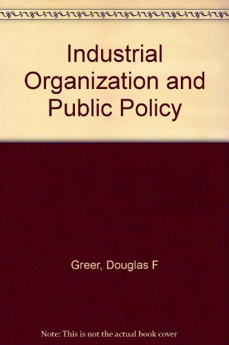 Book Industrial Organization and Public Policy free