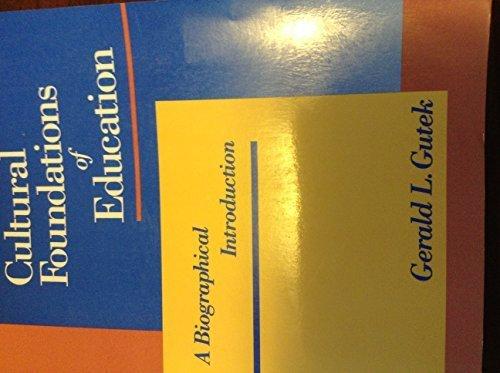 Book Cultural Foundations of Education: A Biographical Introduction free