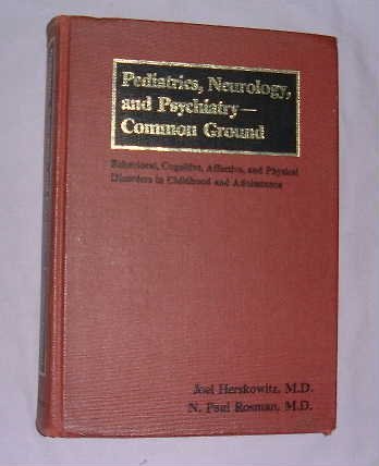 Book Pediatrics, Neurology And Psychiatry--common Ground: Behavioral, Cognitive, Affective, And Physical Disorders In Childhood And Adolescence free