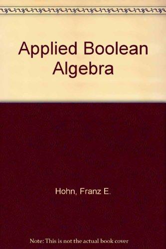 Book Applied Boolean Algebra: An Elementary Introduction free