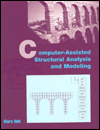 Book Computer Assisted Structural Analysis and Modeling free