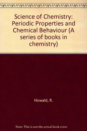 Book Science Of Chemistry: Periodic Properties And Chemical Behaviour free