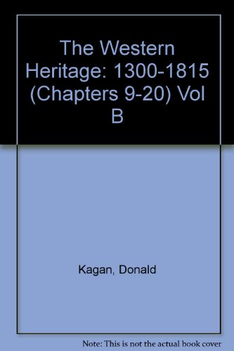 Book The Western Heritage: 1300-1815 (Chapters 9-20) Vol B free
