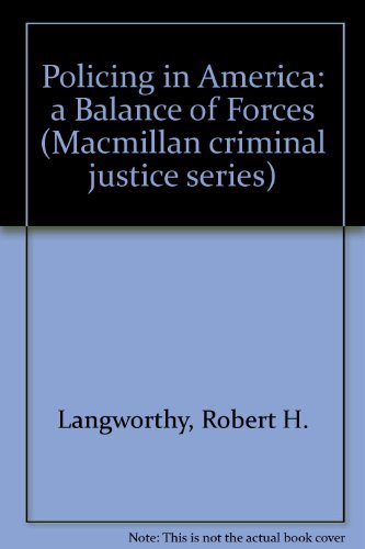 Book Policing in America: A Balance of Forces (Macmillan Criminal Justice) free