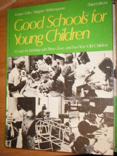 Book Good Schools for Young Children: A Guide for Working With Three-, Four-, and Five-Year-Old Children free