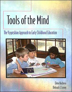 Book Tools of the Mind: A Vygotskian Approach to Early Childhood Education free