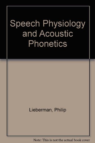 Book Speech Physiology And Acoustic Phonetics free