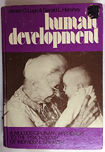 Book Human development: A multidisciplinary approach to the psychology of individual growth free