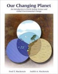 Book Our Changing Planet: An Introduction to Earth System Science and Global Environmental Change free