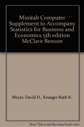 Book Minitab Computer Supplement To Accompany Statistics For Business And Economics 5th Edition Mcclave Benson free