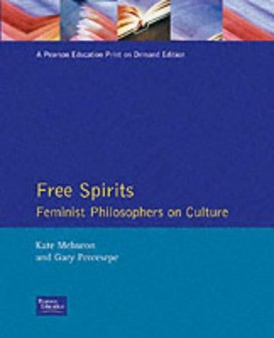 Book Free Spirits: Feminist Philosophers On Culture free