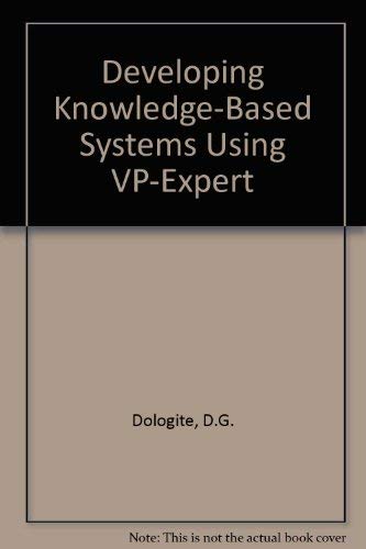Book Developing Knowledge-Based Systems Using Vp-Expert/Book and Disk free