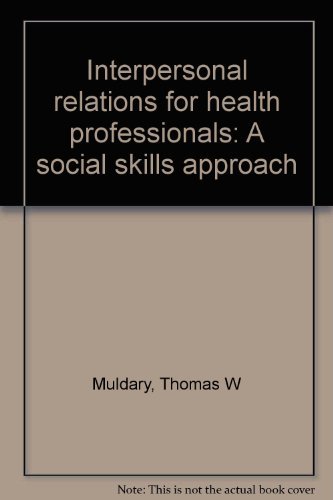 Book Interpersonal relations for health professionals: A social skills approach free
