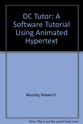 Book Dc Tutor: A Software Tutorial Using Animated Hypertext/book And Disk (macmillan College Software) free