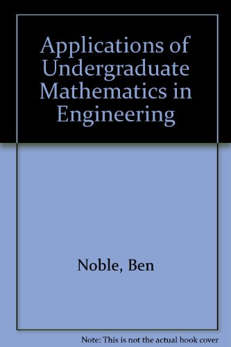 Book Applications Of Undergraduate Mathematics In Engineering free