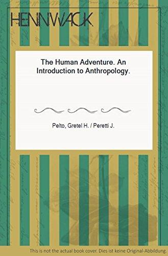 Book The Human Adventure: An Introduction to Anthropology free
