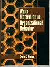 Book Work Motivation in Organizational Behavior free Book Work Motivation in Organizational Behavior free