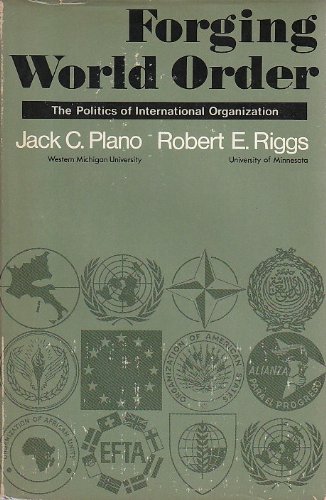 Book Forging World Order: The Politics Of International Organization free
