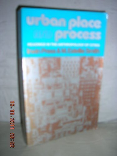 Book Urban Place And Process: Readings In The Anthropology Of Cities free
