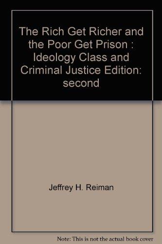 Book The Rich Get Richer And The Poor Get Prison: Ideology, Class, And Criminal Justice free