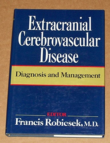 Book Extracranial Cerebrovascular Disease: Diagnosis And Management free