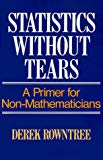 Book Statistics Without Tears: A Primer for Non Mathematicians free