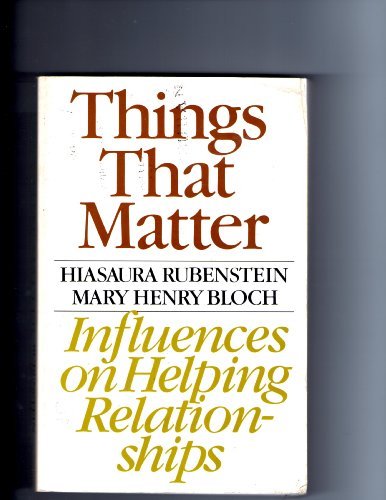 Book Things That Matter: Influences on Helping Relationships. free