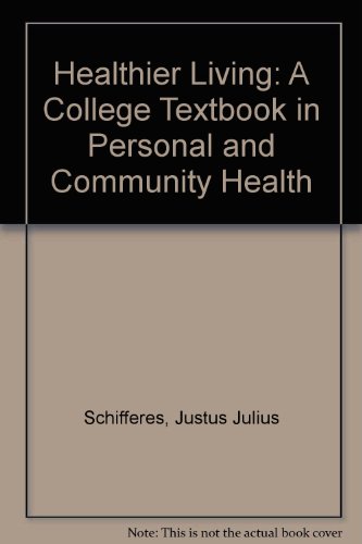 Book Healthier Living: A College Textbook In Personal And Community Health free