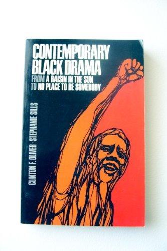 Book Contemporary Black Drama: From A Raisin In The Sun To No Place To Be Somebody free