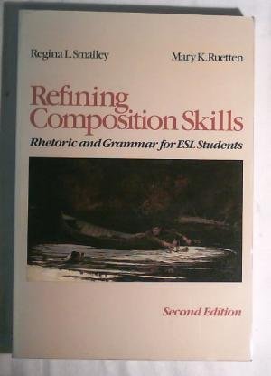Book Refining composition skills: Rhetoric and grammar for ESL students free