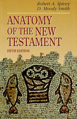 Book Anatomy of the New Testament: A Guide to Its Structure and Meaning (5th Edition) free