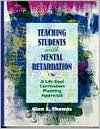 Book Teaching Students with Mental Retardation: A Life Goal Curriculum Planning Approach free