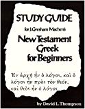 Book Study Guide for J. Gresham Machen's New Testament Greek for Beginners free