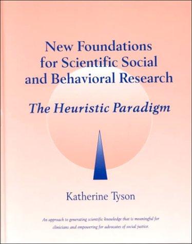 Book New Foundations for Scientific Social and Behavioral Research: The Heuristic Paradigm free