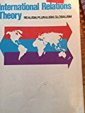 Book International Relations Theory: Realism, Pluralism, Globalism free