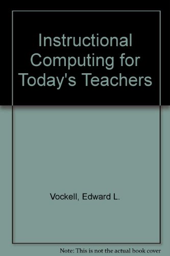 Book Instructional Computing For Today's Teachers free