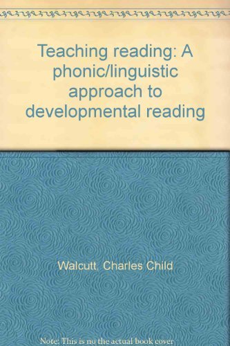 Book Teaching reading: A phonic/linguistic approach to developmental reading free