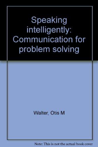 Book Speaking intelligently: Communication for problem solving free