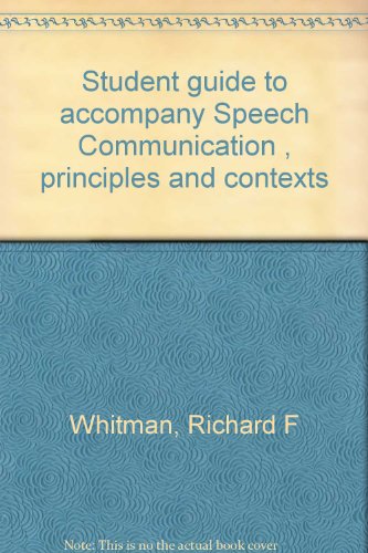 Book Student Guide To Accompany Speech Communication , Principles And Contexts free