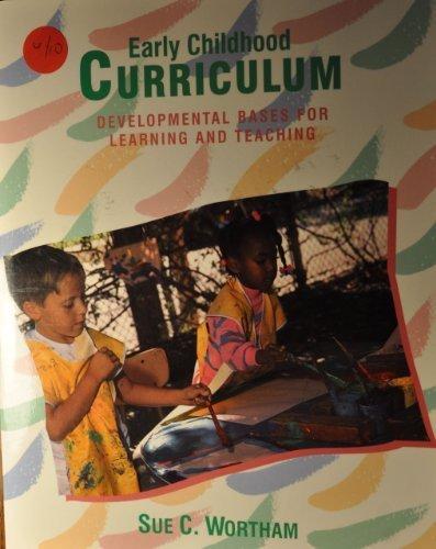 Book Early Childhood Curriculum: Developmental Bases for Learning and Teaching free
