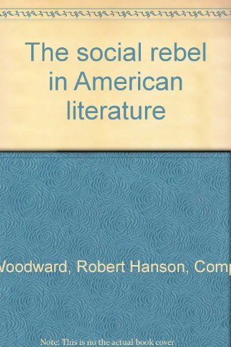 Book The Social Rebel In American Literature. free