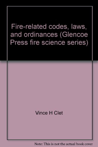 Book Fire-related Codes, Laws, And Ordinances (glencoe Press Fire Science Series) free