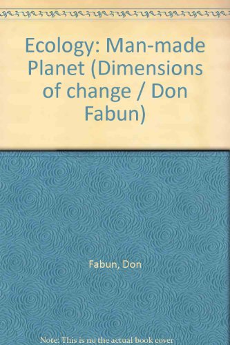 Book Ecology: Man-made Planet (dimensions Of Change / Don Fabun) free